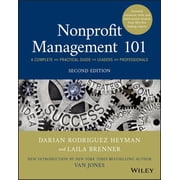 Nonprofit Management 101: A Complete and Practical Guide for Leaders and Professionals, (Paperback)