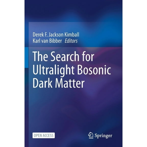 The Search for Ultralight Bosonic Dark Matter, (Paperback)