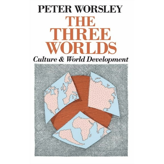 The Three Worlds: Culture and World Development, (Paperback)