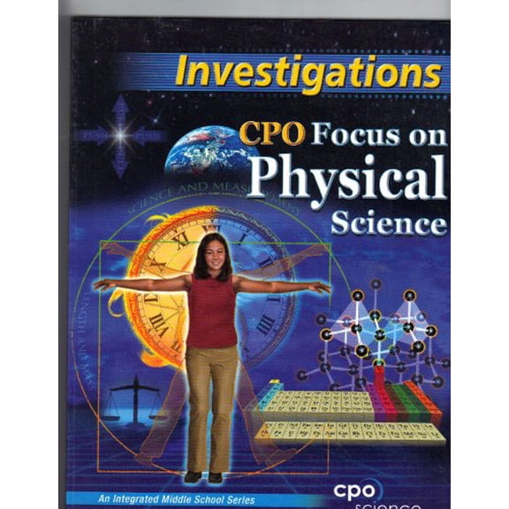 Pre-Owned Investigations, CPO Focus on Physical Science, an Integrated Middle School Series, 9781588922601, 158892260X, Paperback,