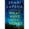 thumbnail image 2 of What Have You Done?: A Novel (Hardcover), 2 of 2