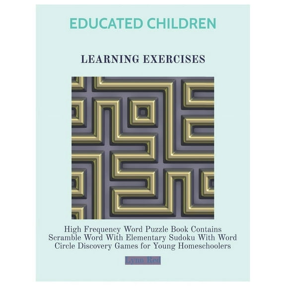 Educated Children Learning Exercises: High Frequency Word Puzzle Book Contains Scramble Word With Elementary Sudoku With, (Paperback)