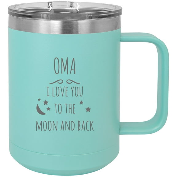 Oma - I love you to the Moon and Back Stainless Steel Vacuum Insulated 15 Oz Engraved Travel Coffee Mug with Slider Lid, Teal