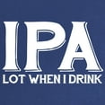 thumbnail image 2 of CafePress - IPA Lot When I Drink Maternity Dark T Shirt - Maternity Dark T-Shirt, 2 of 3