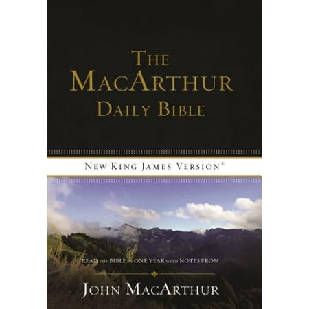 MacArthur Daily Bible-NKJV : Read Through the Bible in One Year, with Notes from John (Best Way To Read Through The Bible)