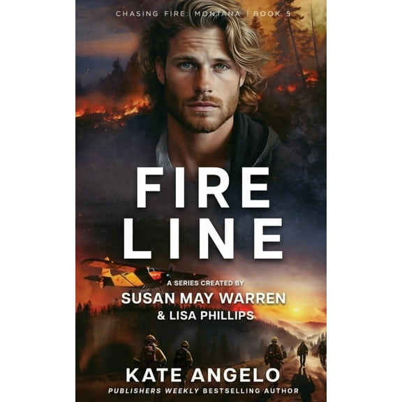 Chasing Fire: Montana Fireline, Book 5, (Paperback)