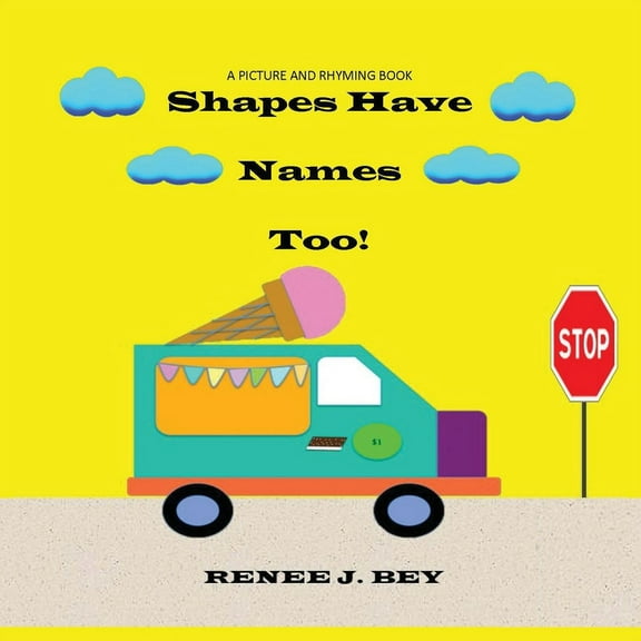 Shapes Have Names Too!: A Picture and Rhyming Book, (Paperback)