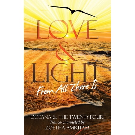 Love & Light From All There Is, (Paperback)