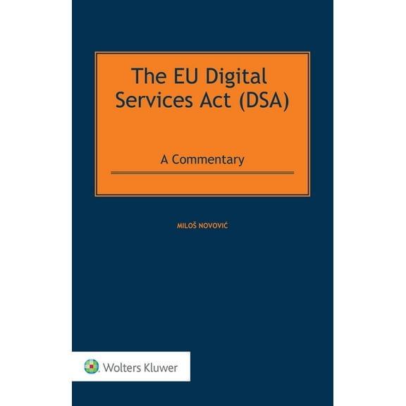 The EU Digital Services Act (DSA): A Commentary, (Hardcover)
