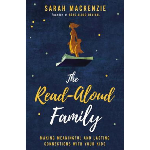 Pre-Owned The Read-Aloud Family: Making Meaningful and Lasting Connections with Your Kids (Paperback) 0310350328 9780310350323