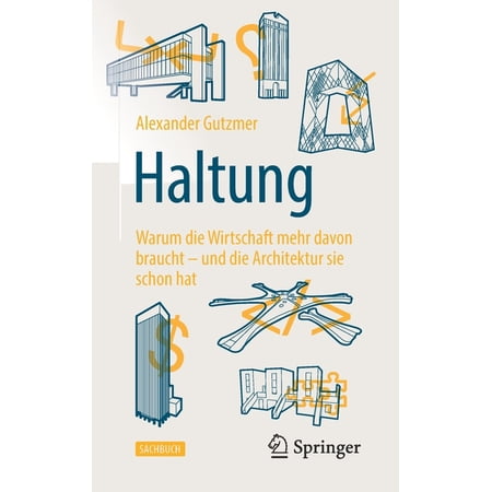 ISBN 9783658302863 product image for Haltung: Warum Die Wirtschaft Mehr Davon Braucht - Und Die Architektur Sie Schon | upcitemdb.com