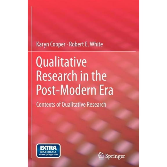 Qualitative Research in the Post-Modern Era: Contexts of Qualitative Research, (Paperback)