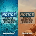 thumbnail image 4 of (2 Pack) No Pets Allowed On Premises OSHA Notice Sign 18 Inch X 12 Inch Vinyl Label Decal Sticker Weather Resistant, UV Protected for Workplace, Business, and Construction Site, Made in, 4 of 6