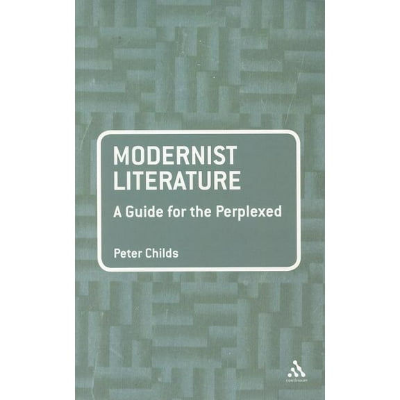 Guides for the Perplexed Modernist Literature: A Guide for the Perplexed, (Paperback)
