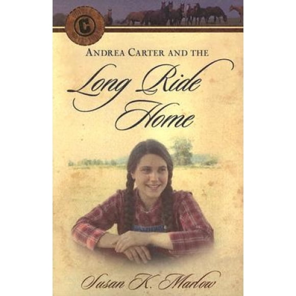 Andrea Carter et le Long Voyage à la Maison (Circle C Adventures)