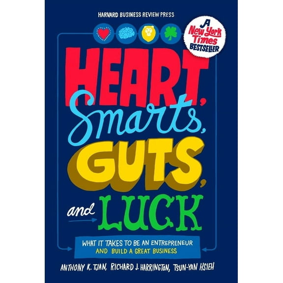 Heart, Smarts, Guts, and Luck: What It Takes to Be an Entrepreneur and Build a Great Business, (Hardcover)