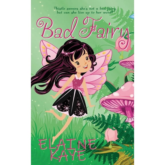 Bad Fairy Adventures Bad Fairy, Book 1, (Paperback)