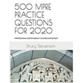 thumbnail image 1 of Pre-Owned 500 Mpre Practice Questions for 2020: PROFESSIONAL RESPONSIBILITY COURSE SUPPLEMENT (Revised and Updated) (Paperback) 1675159270 9781675159279, 1 of 1