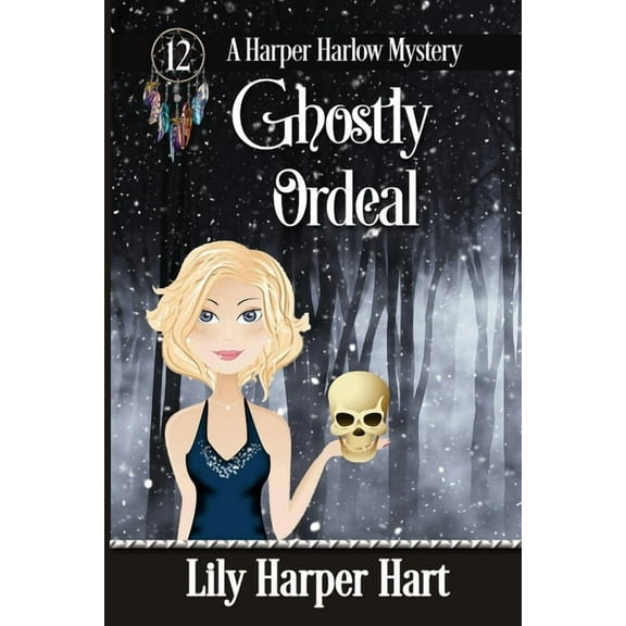 Ghostly Ordeal (Paperback) by Lily Harper Hart