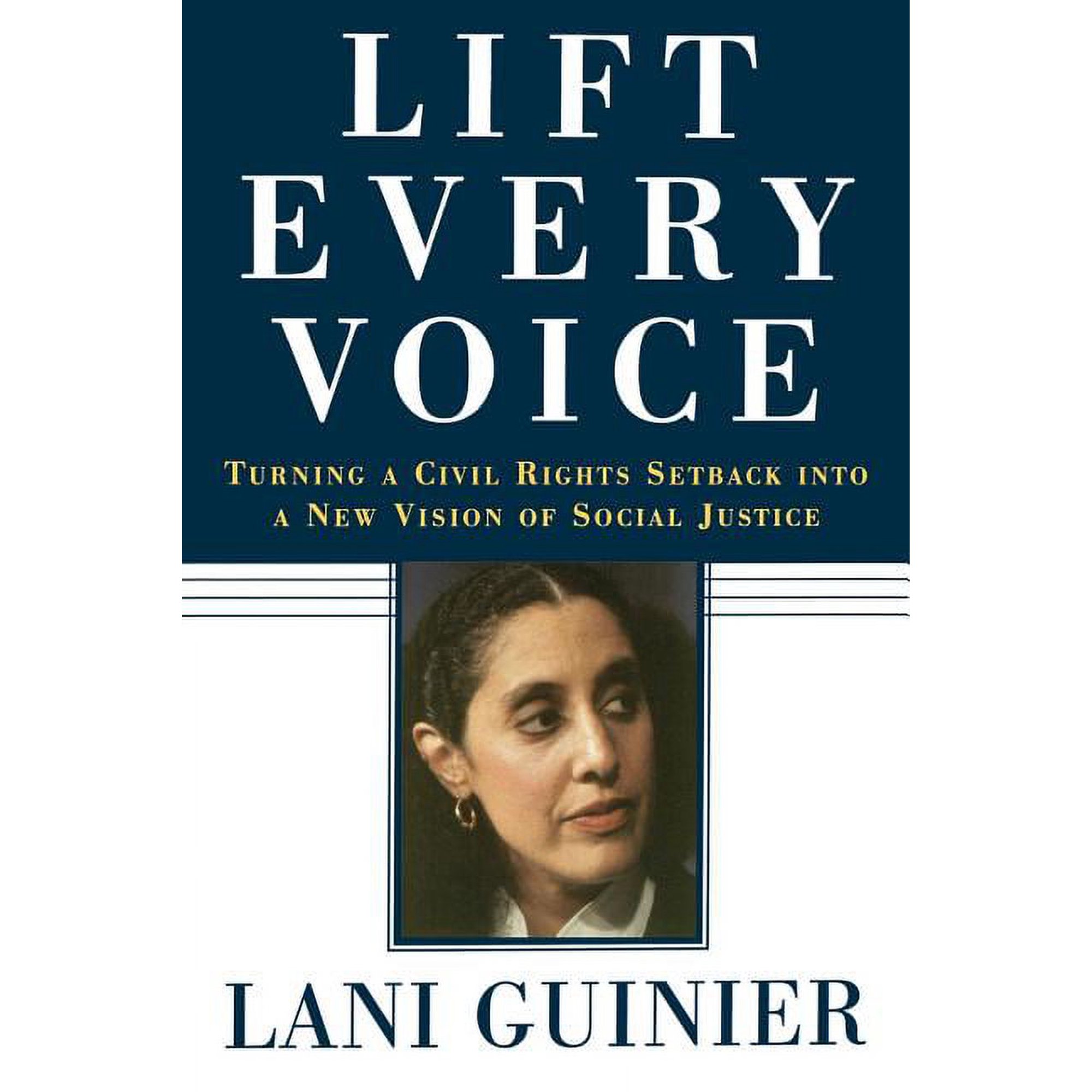 Lift Every Voice : Turning a Civil Rights Setback Into a New Vision of Social Justice (Paperback)