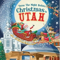 Night Before Christmas in: 'Twas the Night Before Christmas in Utah (Hardcover)