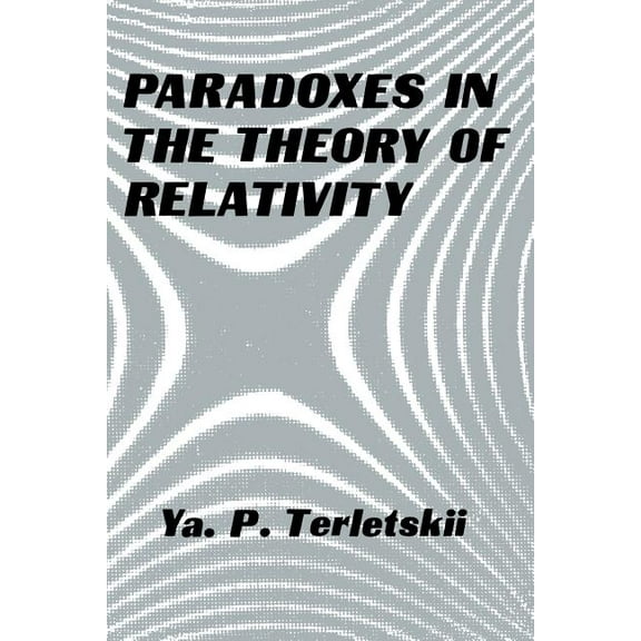 Paradoxes in the Theory of Relativity, (Paperback)
