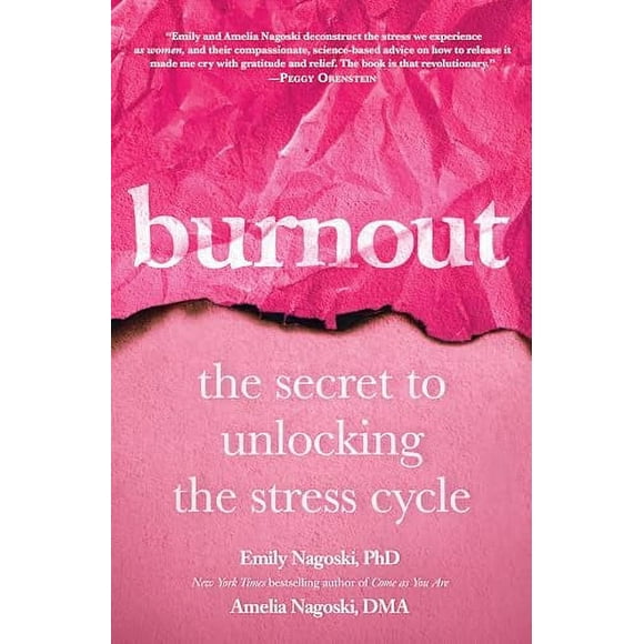 Pre-Owned: Burnout: The Secret to Unlocking the Stress Cycle (Hardcover, 9781984817068, 198481706X)