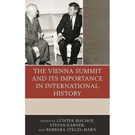 Harvard Cold War Studies Book The Vienna Summit and Its Importance in International History, (Paperback)