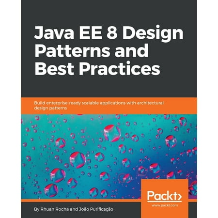 Java Ee 8 Design Patterns and Best Practices