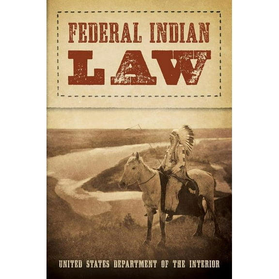 Federal Indian Law (1958) (Hardcover)