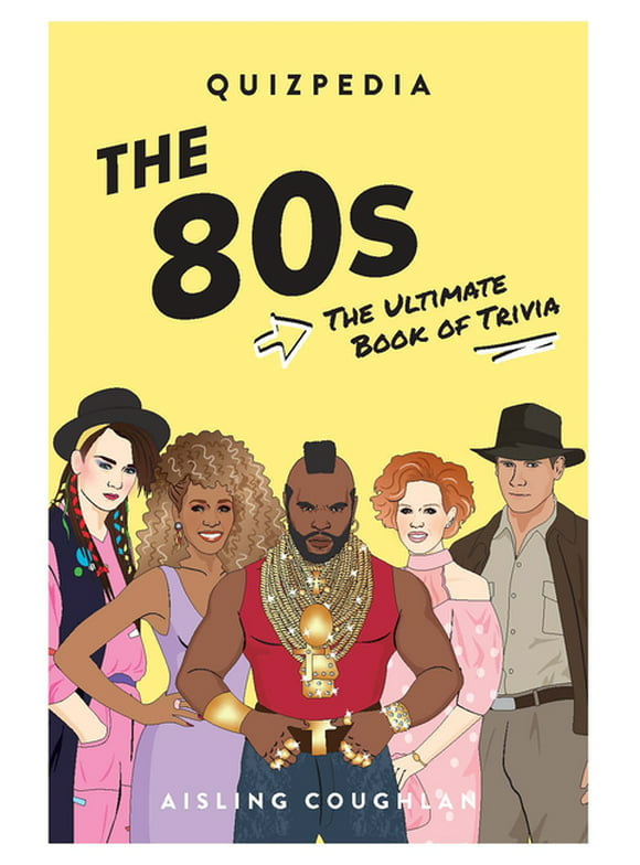 The 80s Quizpedia : The Ultimate Book of Trivia (Paperback)