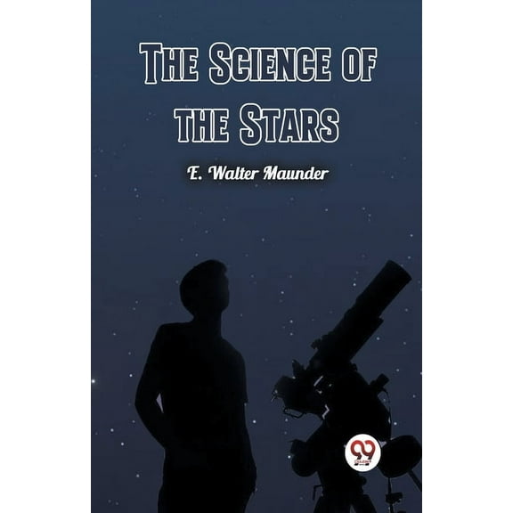 The Science of the Stars, (Paperback)
