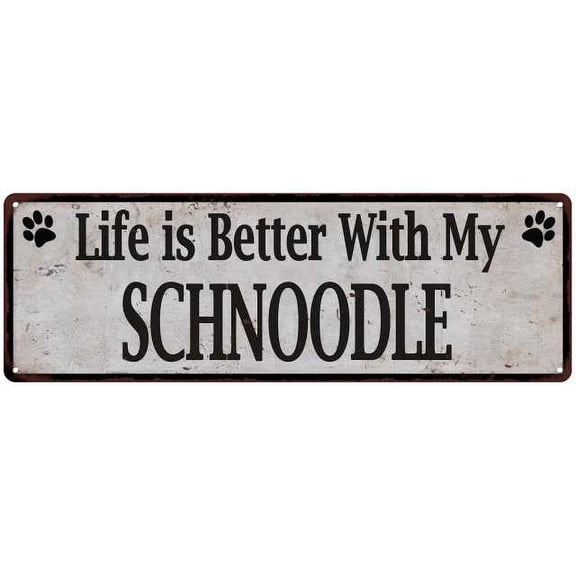 Life is Better with My SCHNOODLE Rustic Look Dog Pet 8x24 Sign 108240060102