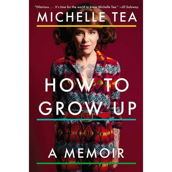 How to Grow Up: A Memoir, (Paperback)