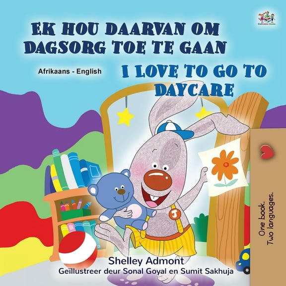 Afrikaans English Bilingual Collection I Love to Go to Daycare (Afrikaans English Bilingual Children's Book), (Paperback)