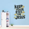 thumbnail image 2 of Keep Your Eyes On Jesus Faithful Jesus Christ Religious Blessed Quote Wall Art Sticker Designs Vinyl Stickers For Home House Walls Rooms Windows Bedroom Decoration Size (28x28 inch), 2 of 3