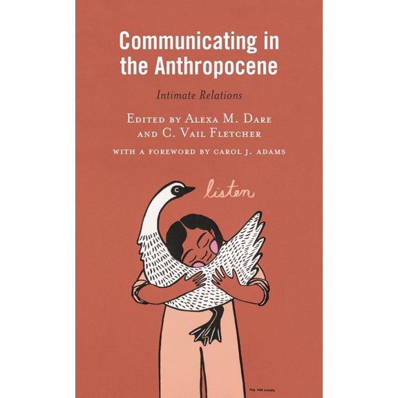 Environmental Communication and Nature:  Communicating in the Anthropocene: Intimate Relations, (Paperback)