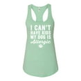 thumbnail image 2 of Wild Bobby, I Can't Have Kids My Dog is Allergic Funny, Dog Lover, Women Racerback Tank Top, Mint, Small, 2 of 4
