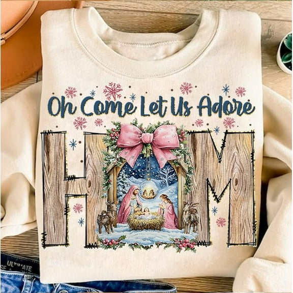 Oh Come Let Us Adore Him Sweater, Baby Jesus Nativity Scene Christian Christmas Bible Verse Sweatshirt