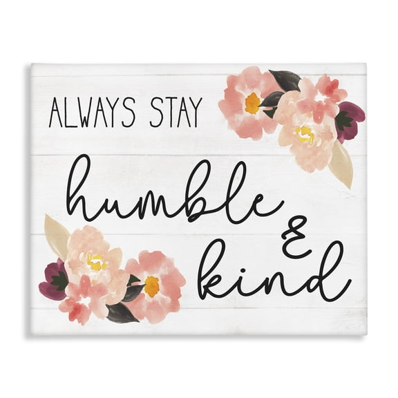 Stupell Industries Farmhouse Always Stay Humble and Kind Canvas Art, 20 x 16, by Lil' Rue