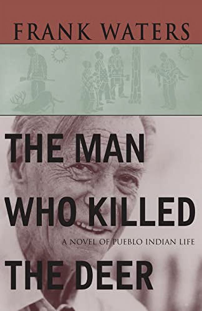 The Man Who Killed The Deer : A Novel of Pueblo Indian Life (Paperback)