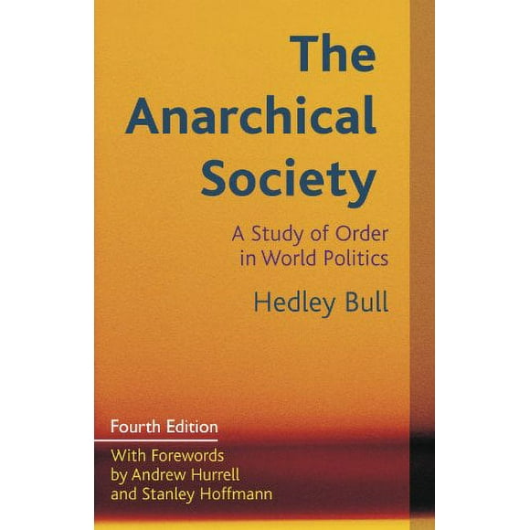 The Anarchical Society: A Study of Order in World Politics