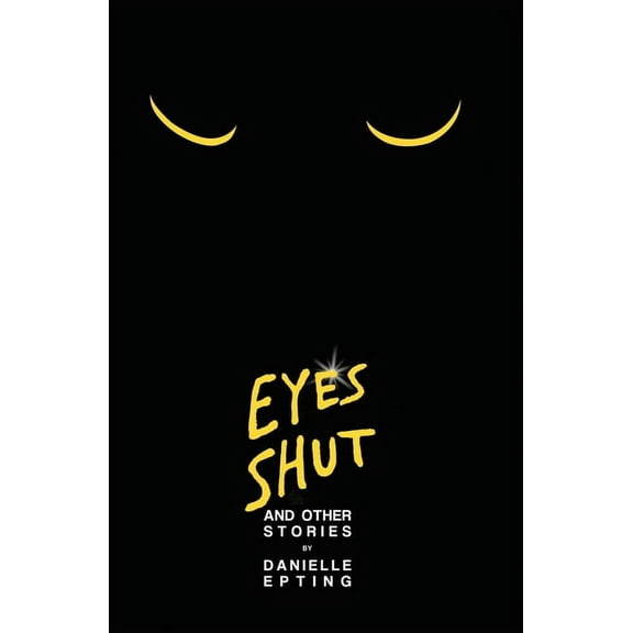 Eyes Shut and Other Stories, (Paperback)