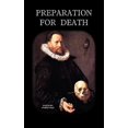 thumbnail image 1 of Pre-Owned Preparation for Death or Considerations on the Eternal Maxims, 1 of 1