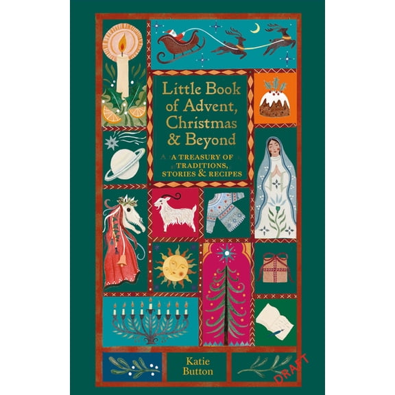 The Little Book of Advent: A Treasury of Traditions, Stories & Recipes, (Hardcover)
