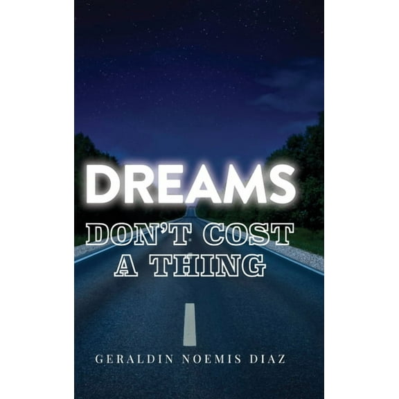 Dreams Don't Cost A Thing, (Hardcover)