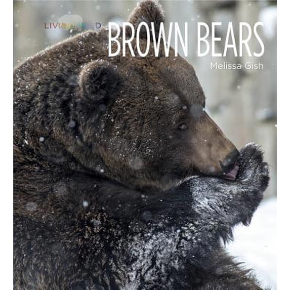 Pre-Owned Living Wild: Brown Bears (Paperback) 162832001X 9781628320015