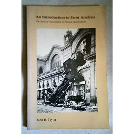 Introduction to Error Analysis: The Study of Uncertainties in Physical Measurements (Series of Books in Physics), Used [Paperback]