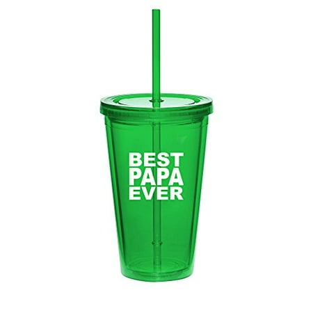 16oz Double Wall Acrylic Tumbler Cup With Straw Best Papa Ever