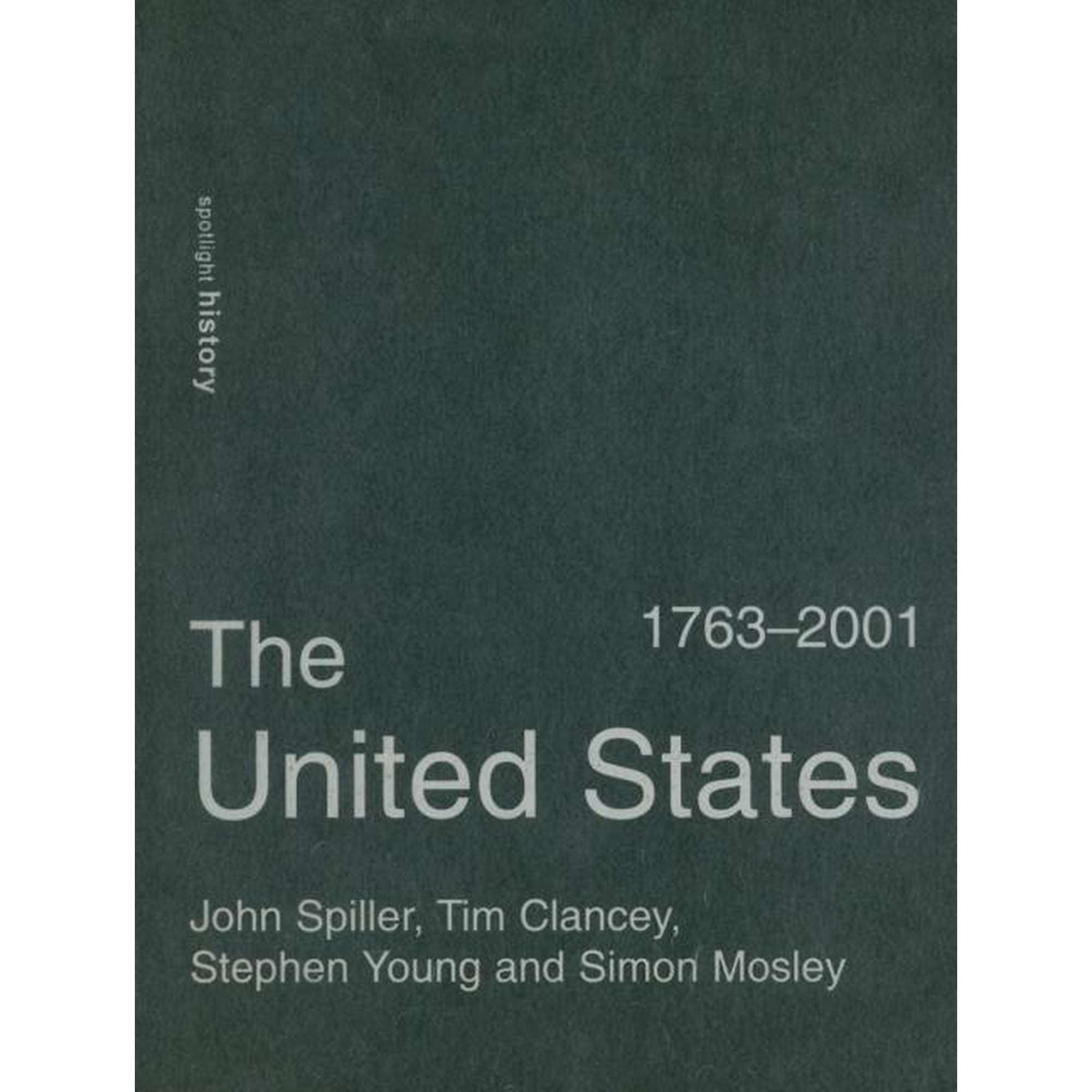 Spotlight History The United States, 1763-2001, (Hardcover)